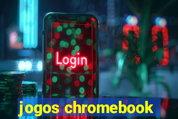 jogos chromebook